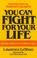 Cover of: You Can Fight For Your Life