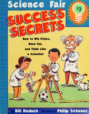 Cover of: Science Fair Success Secrets: How to Win Prizes, Have Fun, and Think Like a Scientist