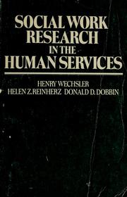 Cover of: Social work research in the human services by Henry Wechsler