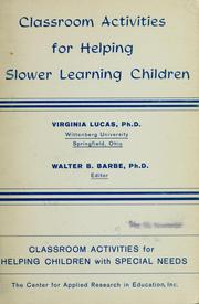Cover of: Classroom activities for helping slower learning children. by Virginia H. Lucas