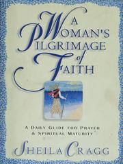 Cover of: A Woman's Pilgrimage of Faith: A Daily Guide for Prayer and Spiritual Maturity