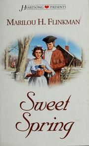 Cover of: Sweet spring by Marilou H. Flinkman