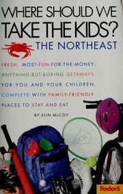Cover of: Fodor's where should we take the kids?: the Northeast