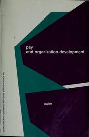 Cover of: Pay and organization development by Edward E. Lawler