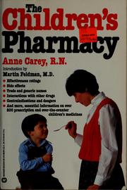 Cover of: The children's pharmacy by Anne Carey