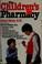 Cover of: The children's pharmacy