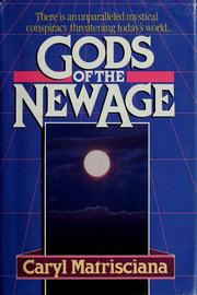 Cover of: Gods of the new age by Caryl Matrisciana