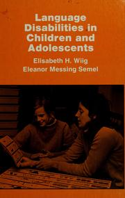 Cover of: Language disabilities in children and adolescents by Elisabeth Wiig