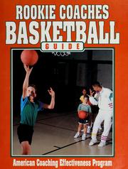 Cover of: Rookie coaches basketball guide by American Coaching Effectiveness Program.