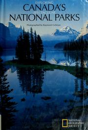Cover of: Exploring Canada's spectacular national parks by photographed by Raymond Gehman ; prepared by the Book Division.