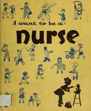 Cover of: I want to be a nurse. by Carla Greene