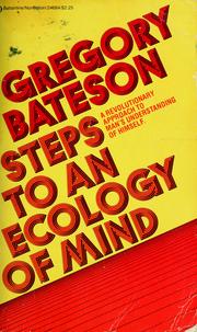 Steps to an ecology of mind by Gregory Bateson