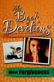 Cover of: My book of devotions: about forgiveness : a guide for parents & kids
