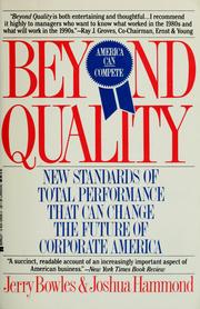 Cover of: Beyond quality by Jerry Bowles