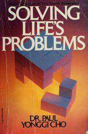 Cover of: Solving life's problems by Cho, Yong-gi