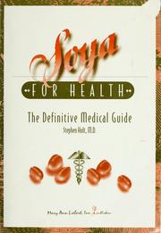 Cover of: Soya for health: the definitive medical guide