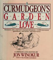 Cover of: A curmudgeon's garden of love by Jon Winokur