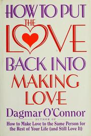Cover of: How to put the love back into making love by Dagmar O'Connor