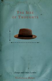 Cover of: The size of thoughts: essays and other lumber