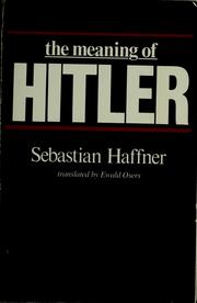 Cover of: The meaning of Hitler by Sebastian Haffner