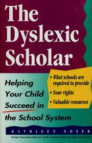 Cover of: The dyslexic scholar by Kathleen Nosek