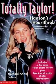 Cover of: Totally Taylor! Hanson's heartthrob: [an unauthorized biography]