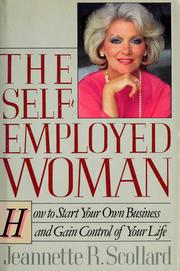 Cover of: The self-employed woman: how to start your own business and gain control of your life