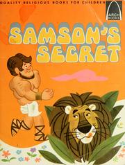 Cover of: Samson's secret: Judges 13-16 for children
