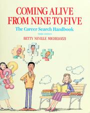 Cover of: Coming alive from nine to five by Betty Neville Michelozzi