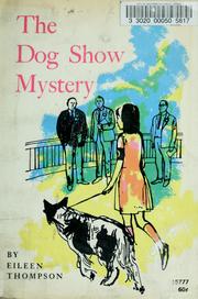 The Dog Show Mystery by Eileen Thompson