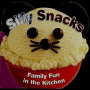 Cover of: Silly snacks: family fun in the kitchen