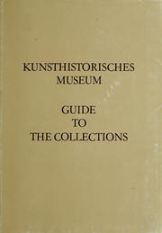 Cover of: Guide to the collections by Kunsthistorisches Museum Wien.