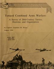 Cover of: Toward combined arms warfare: a survey of 20th-century tactics, doctrine, and organization