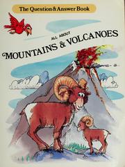 Cover of: All about mountains & volcanoes by Elizabeth Marcus