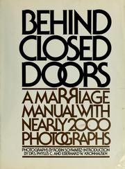 Cover of: Behind closed doors: a marriage manual with nearly 2000 photographs