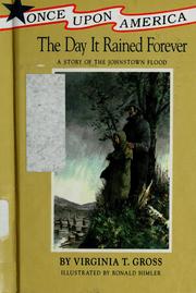 Cover of: The day it rained forever: a story of the Johnstown flood
