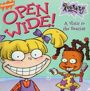 Cover of: Open Wide! A Visit to the Dentist (Nickelodeon Rugrats)