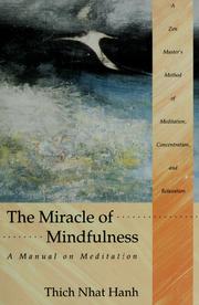 Cover of: The miracle of mindfulness: a manual on meditation