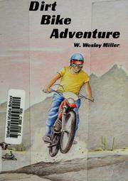 Cover of: Dirt bike adventure by W. Wesley Miller