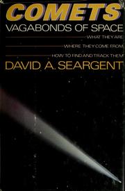 Cover of: Comets, vagabonds of space by David A. Seargent