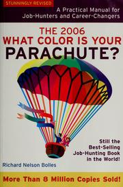 Cover of: What Color Is Your Parachute 2006: A Practical Manual for Job-hunters And Career-Changers (What Color Is Your Parachute)