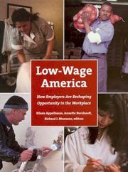 Cover of: Low-Wage America: How Employers Are Reshaping Opportunity in the Workplace
