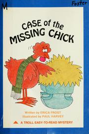 Cover of: Case of the missing chick by Erica Frost