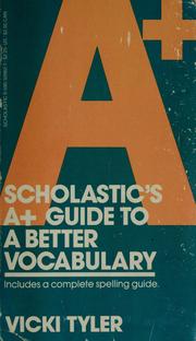 Cover of: Scholastic's A+ Guide to a Better Vocabulary