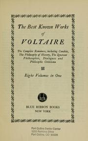 Cover of: The best known works of Voltaire: the complete romances, including Candide, The philosophy of history, The ignorant philosopher, Dialogues and Philosophic criticisms.