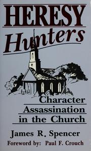Cover of: Heresy hunters: character assassination in the church