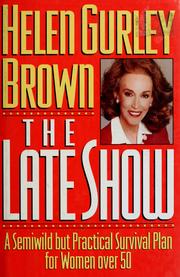 Cover of: The late show: a semiwild but practical survival plan for women over 50