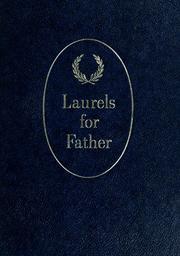 Cover of: Laurels for father: great tributes in prose and poetry.