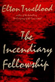 Cover of: The incendiary fellowship