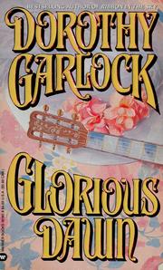 Cover of: Glorious Dawn by Dorothy Garlock